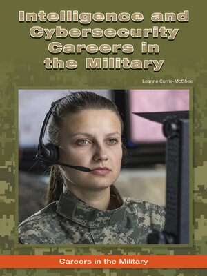cover image of Intelligence and Cybersecurity Careers in the Military